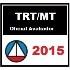 Curso para Concurso TRT 23 MT ( Mato Grosso) Analista Judiciário OFICIAL AVALIADOR CERS 2016