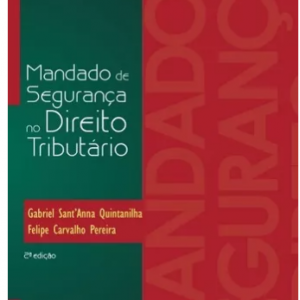 Mandado De Segurança No Direito Tributário – 2017