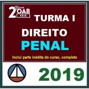 CURSO DE DIREITO PENAL PARA A OAB 2ª FASE – XXIX EXAME DE ORDEM UNIFICADO PROFs. ANA CRISTINA MENDONÇA CRISTIANE DUPRET E PAULO MACHADO (TURMA I) CERS 2019.2