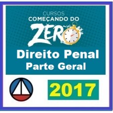 Curso Direito Penal Parte Geral – Começando do Zero CERS CONCURSOS 2017