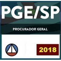 CURSO INTENSIVO DE DICAS TEÓRICAS E RESOLUÇÃO DE QUESTÕES PARA O CONCURSO DA PROCURADORIA GERAL DO ESTADO DE SÃO PAULO (PGE/SP) CERS CURSO 2018.1