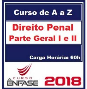 Curso Direito Penal de A a Z Parte Geral I + II Profª Ana Paula Vieira Ênfase Cursos 2018.1