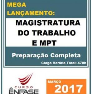 Curso Juiz do Trabalho e Procurador do Trabalho Preparação Completa Ênfase Cursos 2018.1