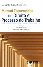 M. Esquemático Direito E Processo Trabalho Ives Gandra 2016