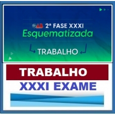 OAB 2ª Fase TRABALHO Esquematizada CEISC 2020.1