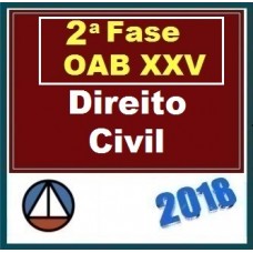 CURSO DE DIREITO CIVIL PARA OAB 2ª FASE – XXV EXAME DE ORDEM UNIFICADO – PROFESSORES: ANDRÉ MOTA, CRISTIANO SOBRAL, LUCIANO FIGUEIREDO, ROBERTO FIGUEIREDO E SABRINA DOURADO (REPESCAGEM) – CERS 2018.1