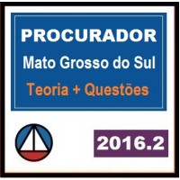 CURSO PARA O CONCURSO PROCURADOR ESTADO MATO GROSSO DO SUL TEORIA E RESOLUÇÃO QUESTÕES CERS 2016