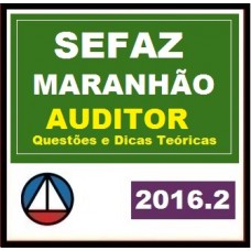 CURSO PARA CONCURSO SEFAZ MA AUDITOR FISCAL RECEITA ADMINISTRAÇÃO TRIBUTíRIA CERS 2016