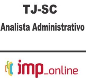 TJ SC (ANALISTA ADMINISTRATIVO) – IMP 2020.1