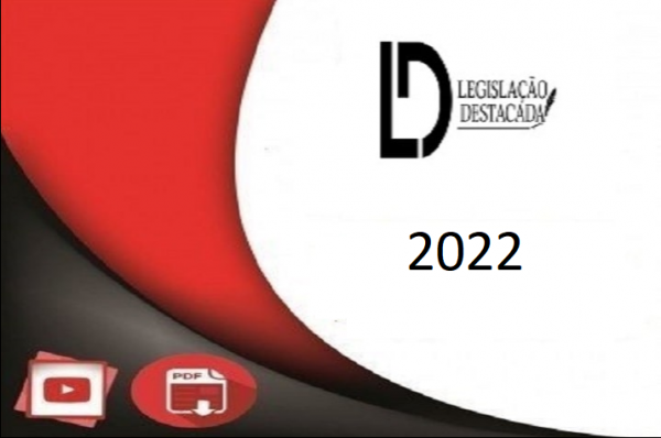 Magistratura Federal - Extensivo - Legislação Destacada - 2022.1